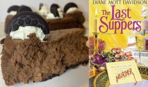 The Last Suppers cozy mystery novel with a recipe for Chocolate Truffle Cheesecake