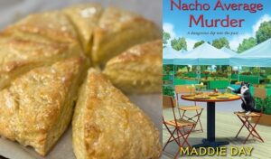 Orange Scone Recipe and book review of cozy mystery Nacho Average Murder by Maddie Day