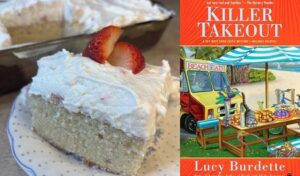 Strawberry Cake with Whipped Cream Frosting recipe and book review of Killer Takeout by Lucy Burdette