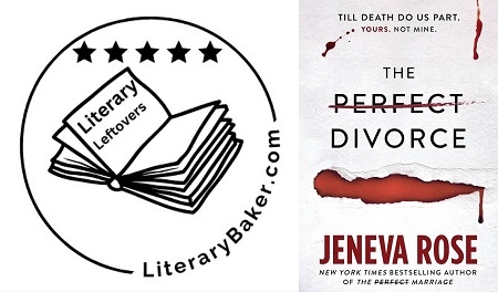 Literary Leftover Book Review: The Perfect Divorce by Jeneva Rose