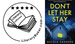 Book review of a fantastic psychological thriller. Don't Let Her Stay by Nicola Sanders.
