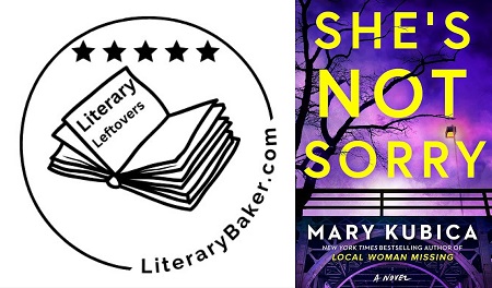 Literary Leftover Book Review: She’s Not Sorry by Mary Kubica