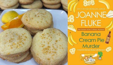 Citrus Sugar Cookies from a cozy mystery: Banana Cream Pie Murder by Joanne Fluke