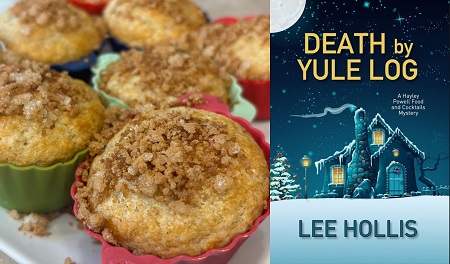 Christmas Morning Muffins from a cozy mystery novel: Death by a Yule Log by Lee Hollis