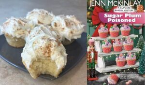 Eggnog Cupcakes from a cozy mystery novel Sugar Plum Poisoned by Jenn McKinlay