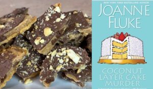 Chocolate Peanut Butter Toffee from a cozy mystery Coconut Layer Cake Murder by Joanne Fluke