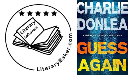 Literary Leftover: Guess Again by Charlie Donlea