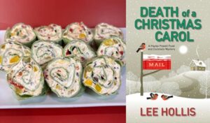 Christmas Pin Wheel Appetizers from a cozy mystery by Lee Hollis