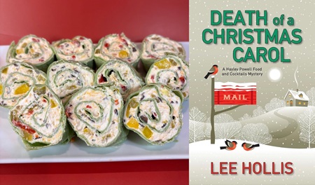Christmas Pin Wheel Appetizers from a cozy mystery novel: Death of a Christmas Carol by Lee Hollis