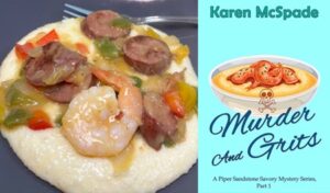 Savory Shrimp and Grits recipe from a cozy mystery Murder and Grits by Karen McSpade