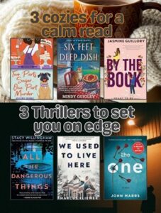 3 Cozies for a Calm Read and 3 Thrillers to Set You on Edge for your TBR List