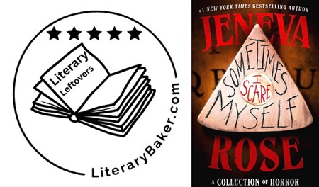 Literary Leftover: Sometimes I Scare Myself by Jeneva Rose